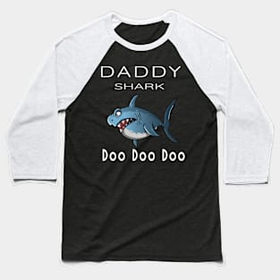 Daddy shark Baseball T-Shirt